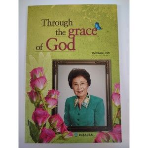 THROUGH THE GRACE OF GOD by Kim Thompson In Korean & English Adventist INSCIBBED